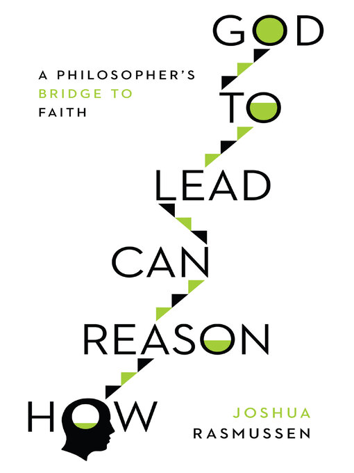 Title details for How Reason Can Lead to God by Joshua Rasmussen - Available